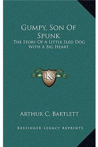 Gumpy, Son of Spunk