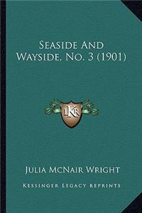Seaside and Wayside, No. 3 (1901)