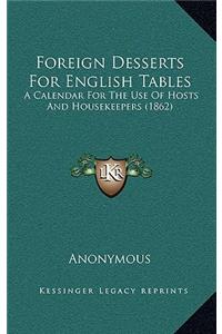 Foreign Desserts for English Tables