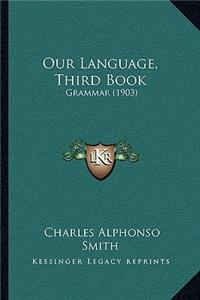 Our Language, Third Book