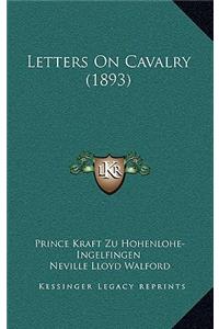 Letters On Cavalry (1893)