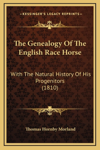 The Genealogy Of The English Race Horse