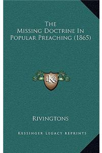 The Missing Doctrine In Popular Preaching (1865)