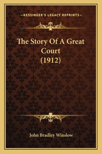 Story Of A Great Court (1912)