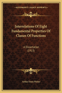 Interrelations Of Eight Fundamental Properties Of Classes Of Functions