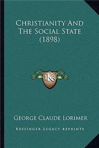 Christianity And The Social State (1898)