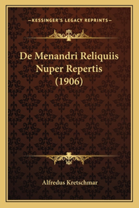 De Menandri Reliquiis Nuper Repertis (1906)