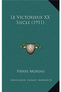 Le Victorieux XX Siecle (1911)