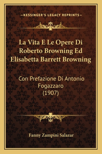 Vita E Le Opere Di Roberto Browning Ed Elisabetta Barrett Browning