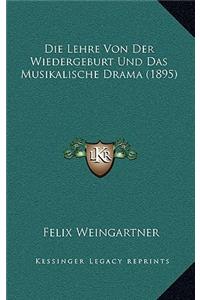 Die Lehre Von Der Wiedergeburt Und Das Musikalische Drama (1895)