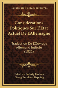 Considerations Politiques Sur L'Etat Actuel De L'Allemagne