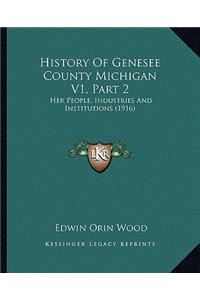 History Of Genesee County Michigan V1, Part 2