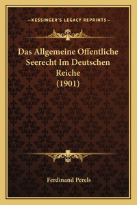 Allgemeine Offentliche Seerecht Im Deutschen Reiche (1901)