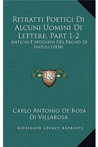 Ritratti Poetici Di Alcuni Uomini Di Lettere, Part 1-2