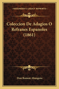 Coleccion De Adagios O Refranes Espanoles (1861)