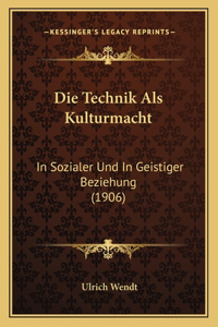 Die Technik Als Kulturmacht
