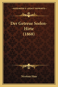 Getreue Seelen-Hirte (1868)