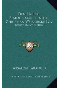 Den Norske Besiddelsesret Indtil Christian V's Norske Lov