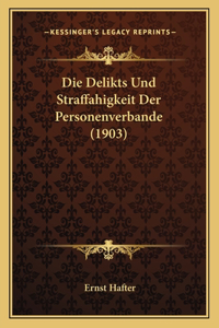 Delikts Und Straffahigkeit Der Personenverbande (1903)