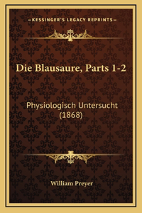 Die Blausaure, Parts 1-2