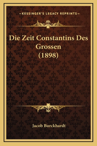 Zeit Constantins Des Grossen (1898)