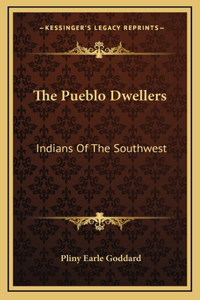 Pueblo Dwellers: Indians Of The Southwest