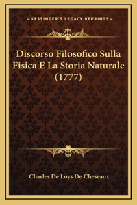 Discorso Filosofico Sulla Fisica E La Storia Naturale (1777)