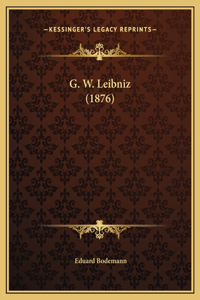 G. W. Leibniz (1876)