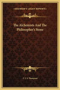 Alchemists And The Philosopher's Stone
