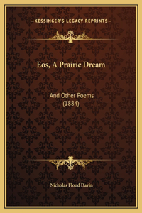 Eos, A Prairie Dream