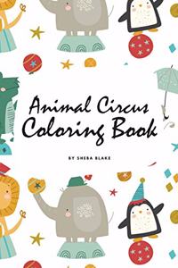 Animal Circus Coloring Book for Children (6x9 Coloring Book / Activity Book)