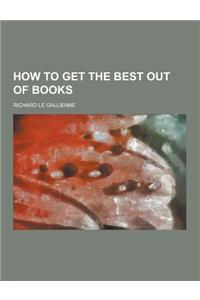 How to Get the Best Out of Books