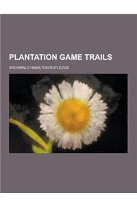 Plantation Game Trails