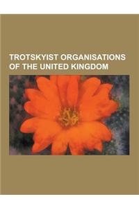 Trotskyist Organisations of the United Kingdom