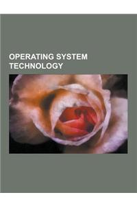 Operating System Technology: Microkernel, Real-Time Operating System, Virtual Machine, Monolithic Kernel, Computer Multitasking, Time-Sharing, Thre