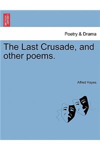 Last Crusade, and Other Poems.