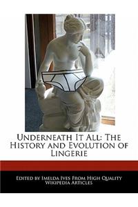 Underneath It All