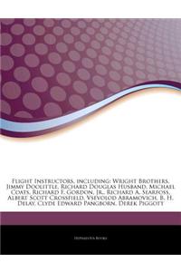 Articles on Flight Instructors, Including: Wright Brothers, Jimmy Doolittle, Richard Douglas Husband, Michael Coats, Richard F. Gordon, Jr., Richard A