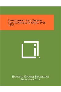Employment and Payroll Fluctuations in Ohio, 1926-1932
