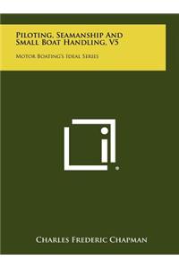 Piloting, Seamanship And Small Boat Handling, V5