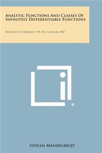 Analytic Functions And Classes Of Infinitely Differentiable Functions