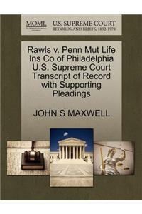 Rawls V. Penn Mut Life Ins Co of Philadelphia U.S. Supreme Court Transcript of Record with Supporting Pleadings