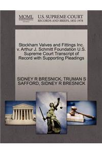 Stockham Valves and Fittings Inc. V. Arthur J. Schmitt Foundation U.S. Supreme Court Transcript of Record with Supporting Pleadings
