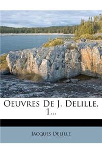 Oeuvres de J. Delille, 1...