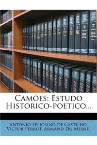 Camoes: Estudo Historico-Poetico...