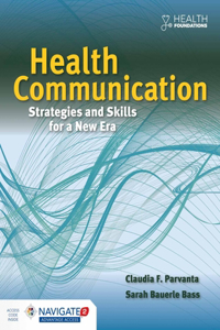 Health Communication: Strategies and Skills for a New Era