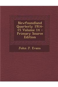 Newfoundland Quarterly 1914-15 Volume 14