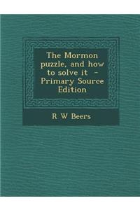 The Mormon Puzzle, and How to Solve It
