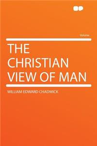 The Christian View of Man