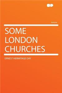 Some London Churches